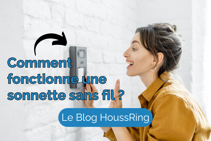 Guide complet : Comment fonctionne une sonnette sans fil ?